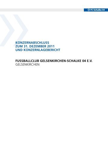 Konzernabschluss zum 31. Dezember 2011 unD ... - FC Schalke 04