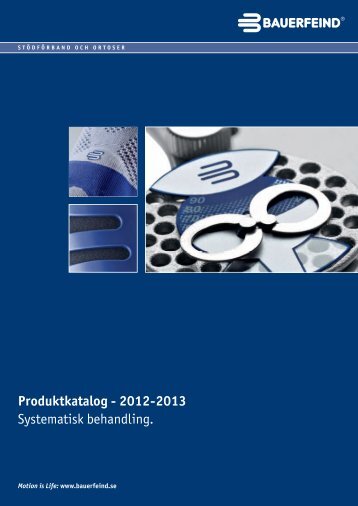 Produktkatalog - 2012-2013 Systematisk behandling. - Bauerfeind