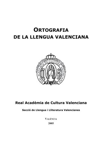 ORTOGRAFIA DE LA LLENGUA VALENCIANA - Idioma Valenciano