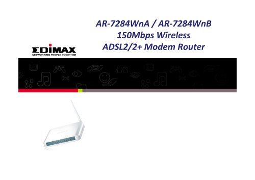 AR-7284WnA / AR-7284WnB 150Mbps Wireless ADSL2/2 ... - Edimax
