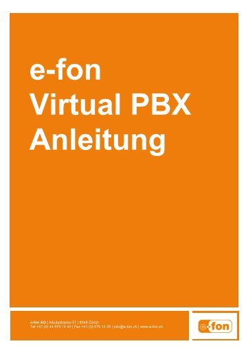 e-fon AG | Albulastrasse 57 | 8048 Zürich Tel +41 (0) 44 575 14 40 ...