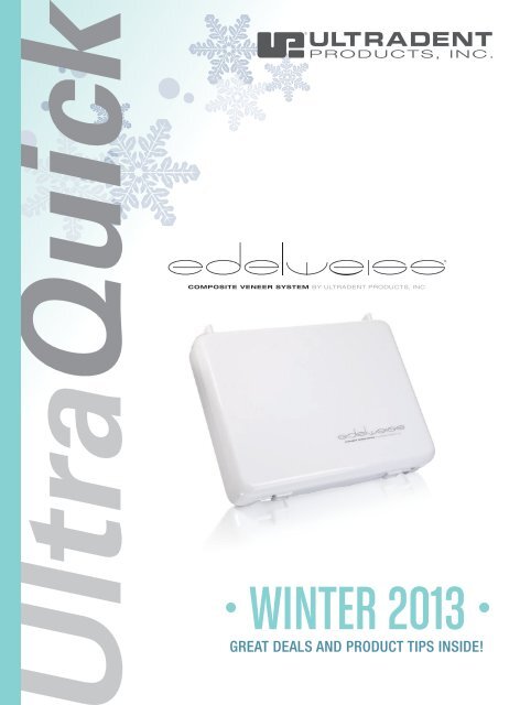 • WINTER 2013 • - Ultradent Products, Inc.