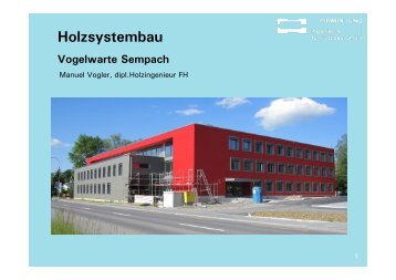 Holzsystembau Vogelwarte Sempach - PIRMIN JUNG Ingenieure für ...
