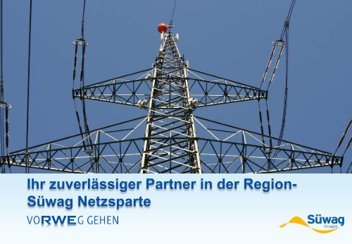 Ihr Zuverlassiger Partner In Der Region Suwag Netzsparte Fge