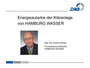 Energieautarkie der Kläranlage von Hamburg Wasser - DWA