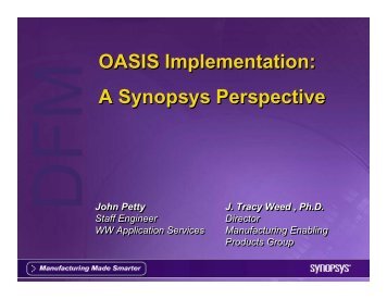 OASIS Implementation: A Synopsys Perspective OASIS Implementation ...