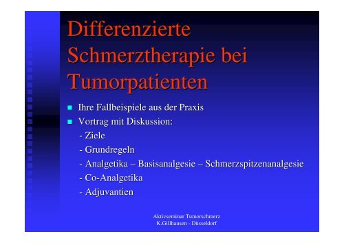 Schmerztherapie nach dem WHO-Stufenschema - bei der