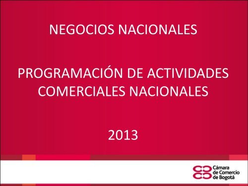 NEGOCIOS NACIONALES PROGRAMACIÓN DE ACTIVIDADES COMERCIALES NACIONALES 2013