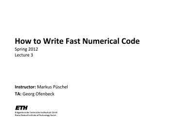 How to Write Fast Numerical Code - Department of Computer Science
