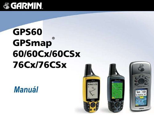 GPS60 GPSmap 60/60Cx/60CSx 76Cx/76CSx - Garmin