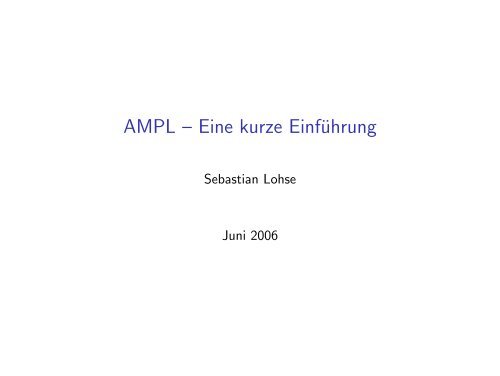 AMPL -- Eine kurze Einführung - M1