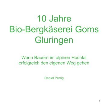 Jubilaeumsbuch Bio Kaeserei.pdf - Bio-Bergkäserei Goms