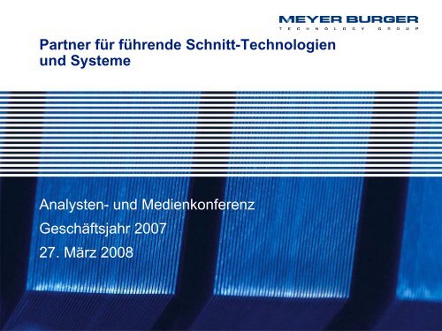 2007 - Meyer Burger Technology AG