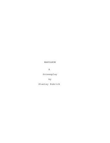 NAPOLEON A Screenplay by Stanley Kubrick