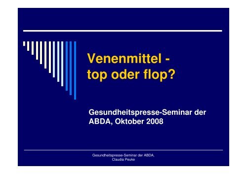 Vortrag Claudia Peuke: Venenmittel - top oder flop?