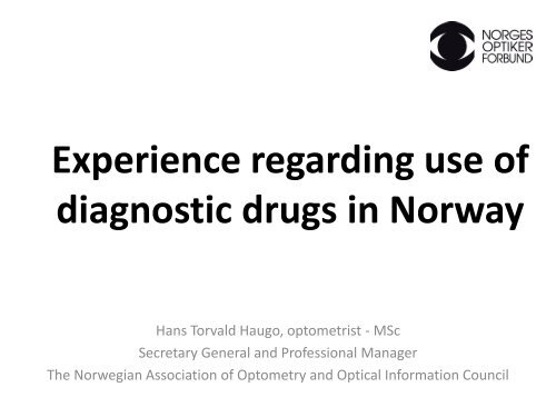 Experience regarding diagnostic drugs â€“ signs form Norway