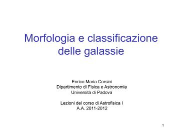 Morfologia e classificazione delle galassie - Dipartimento di ...
