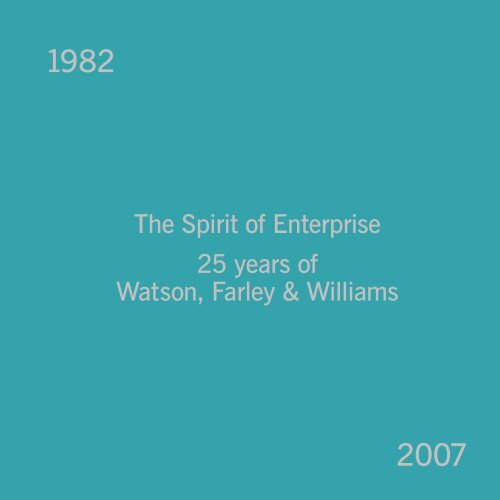 The Spirit of Enterprise 25 years of Watson, Farley & Williams