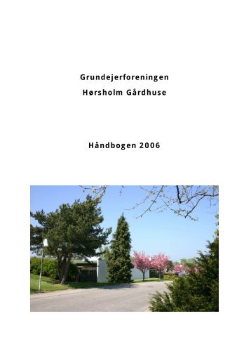 Grundejerforeningen Hørsholm Gårdhuse Håndbogen 2006