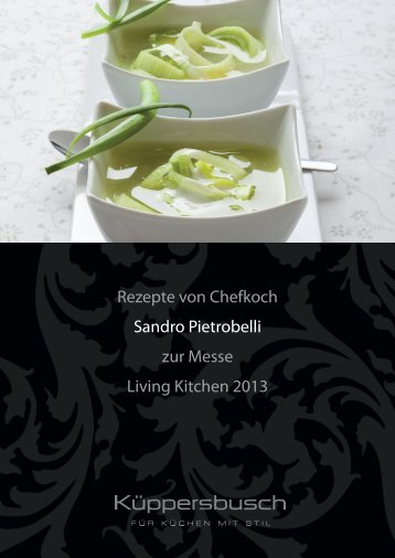 Rezepte von Chefkoch Sandro Pietrobelli zur Messe Living Kitchen ...