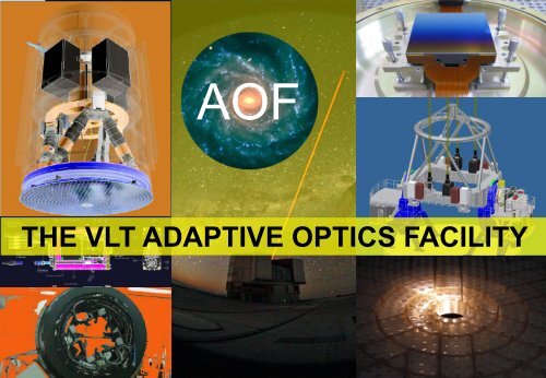 THE VLT ADAPTIVE OPTICS FACILITY - ESO