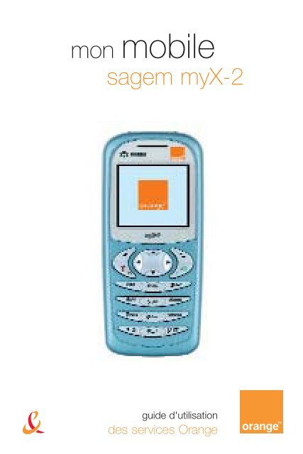 Guide Sagem myx2-203365A - les mobiles - Orange