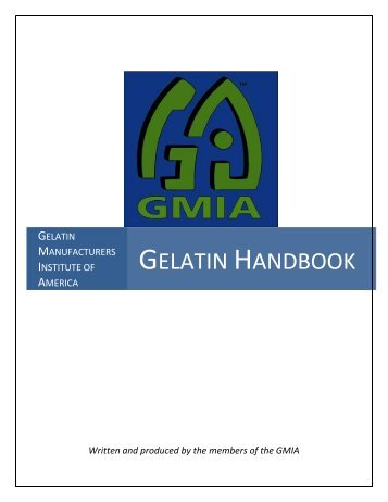 gelatin handbook - Gelatin Manufacturers Institute of America Home