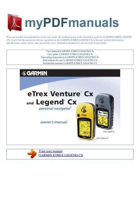 User manual GARMIN ETREX LEGEND CX - 1 - MY PDF MANUALS