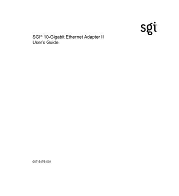 SGI® 10-Gigabit Ethernet Adapter II User's Guide - SGI TechPubs ...