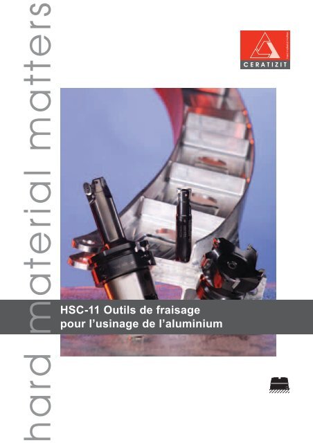 HSC-11 Outils de fraisage pour l'usinage de l'aluminium