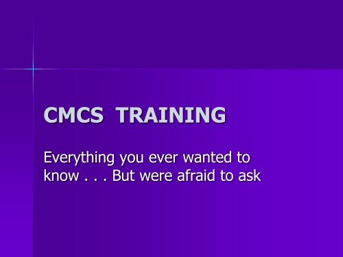 CMCS TRAINING