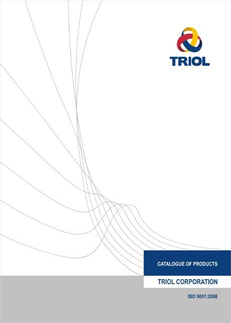 Download the catalogue of Triol Products - TRIOLCORP