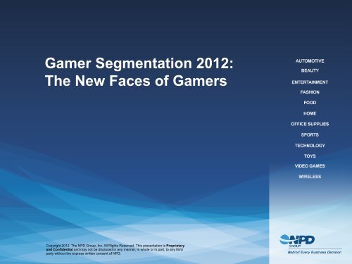 Gamer Segmentation 2012: The New Faces of Gamers - NPD Group
