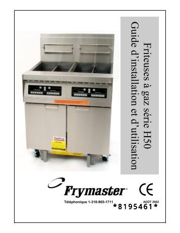 Friteuses à gaz série H50Guide d'installation et d ... - Frymaster