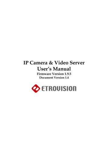 IP Camera & Video Server User's Manual - Etrovision