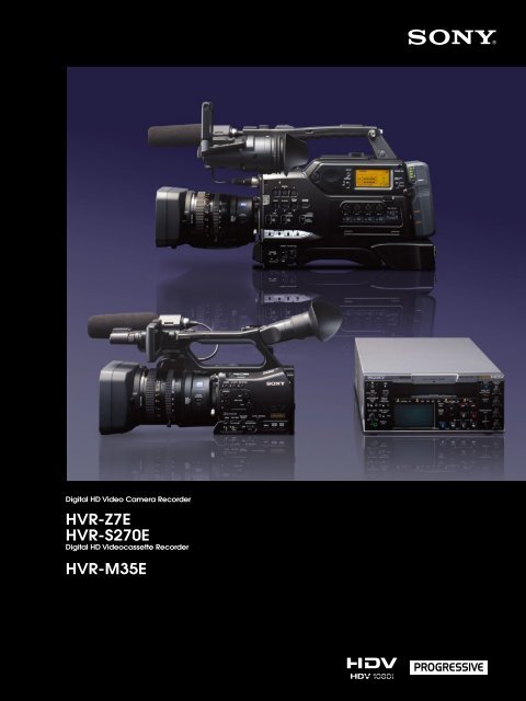 HVR-Z7E HVR-S270E - Sony Professional Solutions Asia Pacific