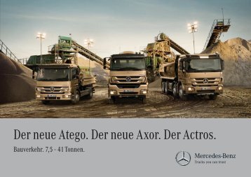 Der neue Atego. Der neue Axor. Der Actros. - Mercedes-Benz Schweiz