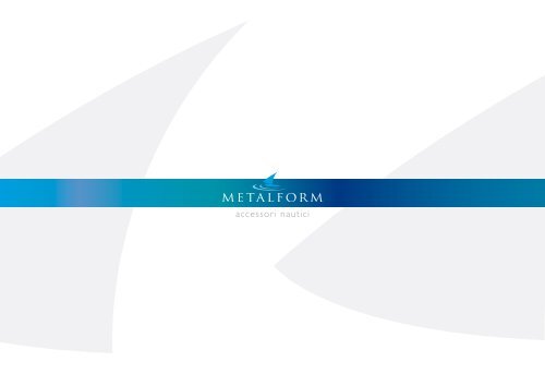 catalogo accessori per la nautica - Metalform Italia