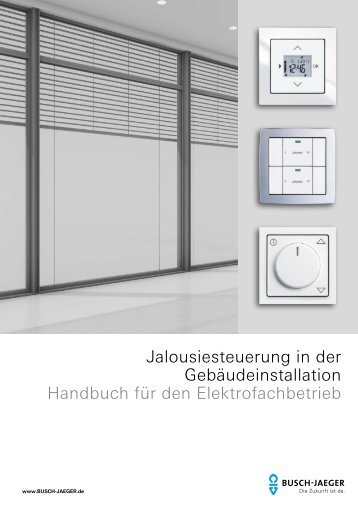 Jalousiesteuerung in der Gebäudeinstallation Handbuch für den ...