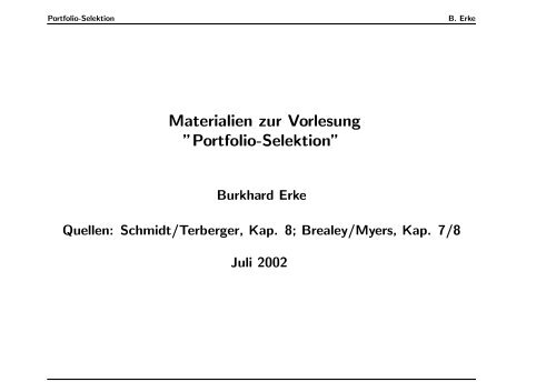 Materialien zur Vorlesung ”Portfolio-Selektion” - Burkhard Erke