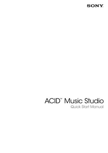 ACID Music Studio 8.0 Quick Start Manual - Sony Creative Software