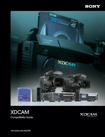 XDCAM Compatibility Guide - Sony