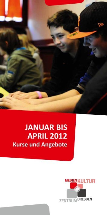 JANUAR BIS APRIL 2012 - Medienkulturzentrum