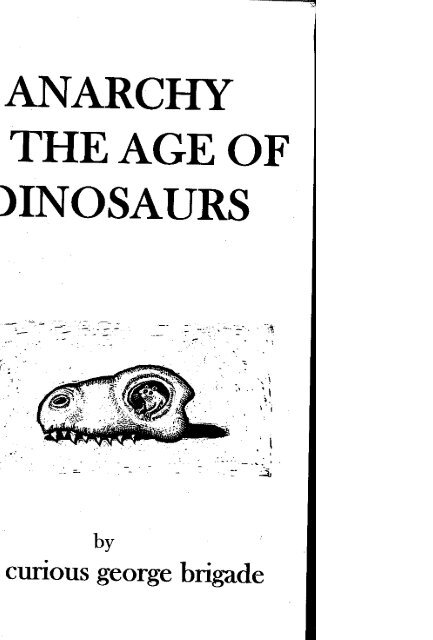 Anarchy in the age of Dinosaurs.pdf - Libcom