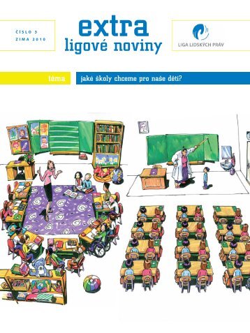 EXTRA ligové noviny | číslo 3 | zima 2010 | Jaké školy chceme pro naše děti?