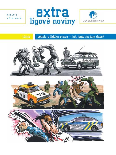 EXTRA ligové noviny | číslo 2 | léto 2010 | Policie a lidská práva - jak jsme na tom dnes?