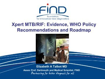 Xpert MTB/RIF: Evidence, WHO Policy ... - CORE Group