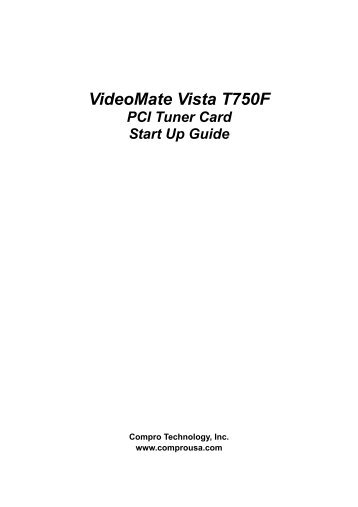 VideoMate Vista T750F PCI Tuner Card Start Up Guide - Compro