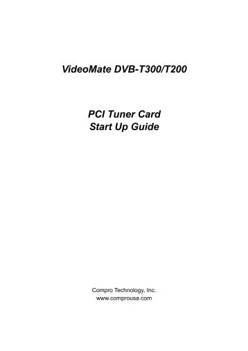 VideoMate DVB-T300/T200 PCI Tuner Card Start Up Guide