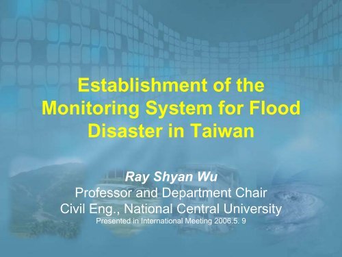 Establishment of the Monitoring System for Flood Disaster in Taiwan